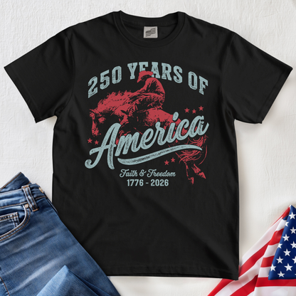250 Faith and Freedom T-Shirt
