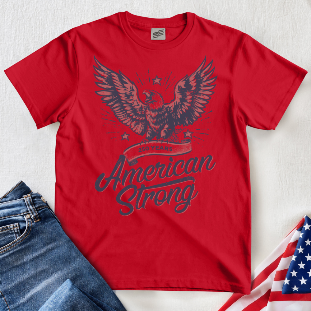 American 250 Strong T-Shirt