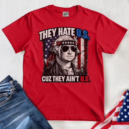 They Hate U.S. T-Shirt