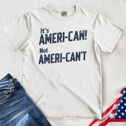 It's Ameri-Can!  T-Shirt